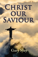 Christ Our Saviour 1400331250 Book Cover