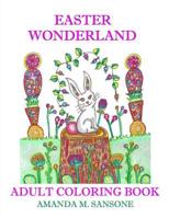 Easter Wonderland: Adult Coloring Book 1090995520 Book Cover