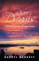 A River of Dreams: A Journey of Life Through Poetry 1504307801 Book Cover