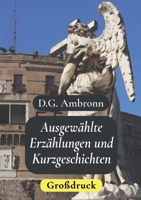 Ausgewählte Erzählungen und Kurzgeschichten - Großdruck 3743115840 Book Cover