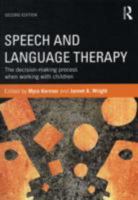Speech and Language Therapy: The decision-making process when working with children 1853466689 Book Cover