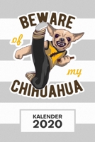 Kalender 2020: A5 Haushund Terminplaner f�r Hunde Besitzer mit DATUM - 52 Kalenderwochen f�r Termine & To-Do Listen - Vorsicht Chihuahua Terminkalender Kungfu Jahreskalender Vorsicht Hund 165007199X Book Cover