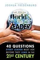 Are You the World's Next Top Leader? 1491223022 Book Cover