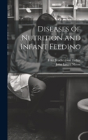Diseases of Nutrition and Infant Feeding 1022022210 Book Cover