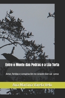 Entre o Monte das Pedras e a Lúa Torta: Amor, feridas e conspiración no corazón dun val canso B0G3WG52KF Book Cover