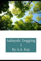 Aaliayah: Dogging 1 B083XX4NKV Book Cover