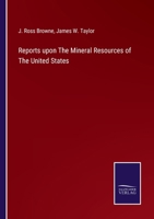 Reports Upon the Mineral Resources of the United States. 1018458840 Book Cover