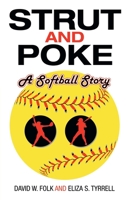 Strut and Poke: A Softball Story 1973676176 Book Cover