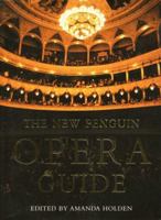The New Penguin Opera Guide (Penguin Reference Books) 0140514759 Book Cover