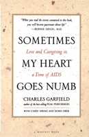 Sometimes My Heart Goes Numb: Love and Caregiving in a Time of AIDS 015600495X Book Cover