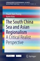 The South China Sea and Asian Regionalism: A Critical Realist Perspective 3319135503 Book Cover