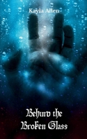 Behind the Broken Glass 9358736305 Book Cover