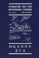 Character Text for Beginning Chinese (Yale Language Series) 0300020597 Book Cover