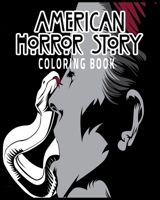 american horror story coloring book: Freaking TV Show Coloring Books For Adults B0915F84N3 Book Cover