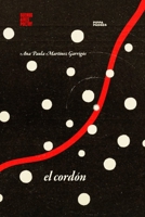 el cordón (Colección Pippa Passes (Buenos Aires Poetry)) (Spanish Edition) 9878470709 Book Cover