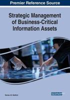 Strategic Management of Business-Critical Information Assets 1522590382 Book Cover