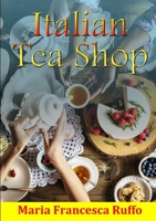Italian Tea Shop 0244221944 Book Cover