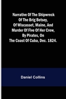 Narrative of the Shipwreck of the Brig Betsey 9356706700 Book Cover