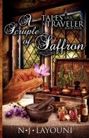A Scruple of Saffron: Tales of a Traveler Series 1660262674 Book Cover