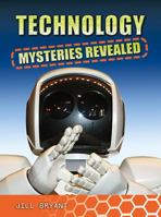 Technology Mysteries Revealed 0778774171 Book Cover