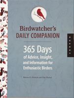 Birdwatcher's Daily Companion: 365 Days of Advice, Insight, and Information for Enthusiastic Birders 1592536506 Book Cover