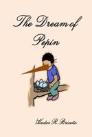 The Dream of Pepin 1482713012 Book Cover