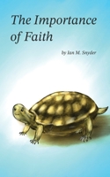 The Importance of Faith B0FG1C76MB Book Cover