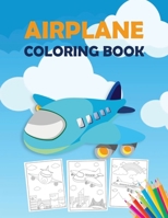 Airplane Coloring Book: An Airplane Coloring Book for Toddlers, Preschoolers and Kids of All Ages, with 40+ Beautiful Coloring Pages of Airplanes, Fighter Jets and Many More 100895618X Book Cover