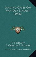 Leading Cases On Van Der Linden 1166751945 Book Cover