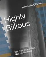 Highly Billious: The Definition of God Natural Theology 1079631739 Book Cover