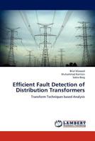 Efficient Fault Detection of Distribution Transformers: Transform Techniques based Analysis 3845417544 Book Cover