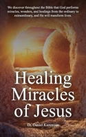 Healing Miracles of Jesus 1633572137 Book Cover