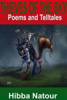 Thieves of the Sky: Poems and Telltales 1365745449 Book Cover