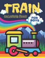 Train Coloring Book For Boys: Educational and Creative Coloring Pages about Trains for the Begining Toddlers For Preschool B08WP8DRGF Book Cover