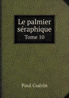 Le Palmier Seraphique Tome 10 1246414473 Book Cover