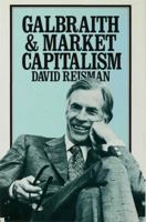 Galbraith & Market Capitalism 0333273451 Book Cover