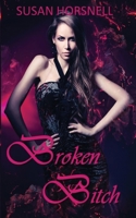Broken Bitch 0648315533 Book Cover