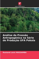 Análise da Pressão Antropogénica na Série de Produção UFA Pokola 6205733234 Book Cover