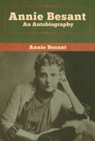 Annie Besant: An Autobiography 1973768240 Book Cover