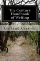 The Century Handbook of Writing 1499548486 Book Cover