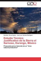 Estudio Tecnico Justificativo de La Sierra El Sarnoso, Durango, Mexico 3848458306 Book Cover