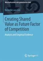 Creating Shared Value as Future Factor of Competition: Analysis and Empirical Evidence 3658126027 Book Cover