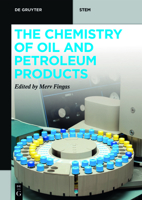 The Chemistry of Oil and Petroleum Products 3110694360 Book Cover