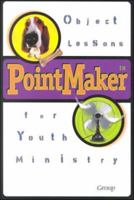 PointMaker( Object Lessons for Youth Ministry 0764421964 Book Cover