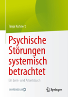 Psychische Störungen systemisch betrachtet: Ein Lern- und Arbeitsbuch (German Edition) 366273611X Book Cover