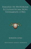 Isagoge In Historiam Ecclesiasticam Novi Testamenti... 1120631777 Book Cover