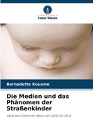 Die Medien und das Phänomen der Straßenkinder 620595561X Book Cover