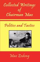 Collected Writings: Politics and Tactics 1934255254 Book Cover