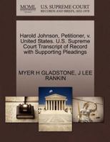 Harold Johnson, Petitioner, v. United States. U.S. Supreme Court Transcript of Record with Supporting Pleadings 1270442368 Book Cover