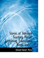 Stories of standard teaching pieces;: Containing educational notes and legends pertaining to the best known and most useful pianoforte compositions in ... analyses of pianoforte compositions", 1013873637 Book Cover